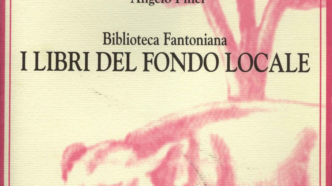 BIBLIOTECA FANTONIANA. I LIBRI DEL FONDO LOCALE