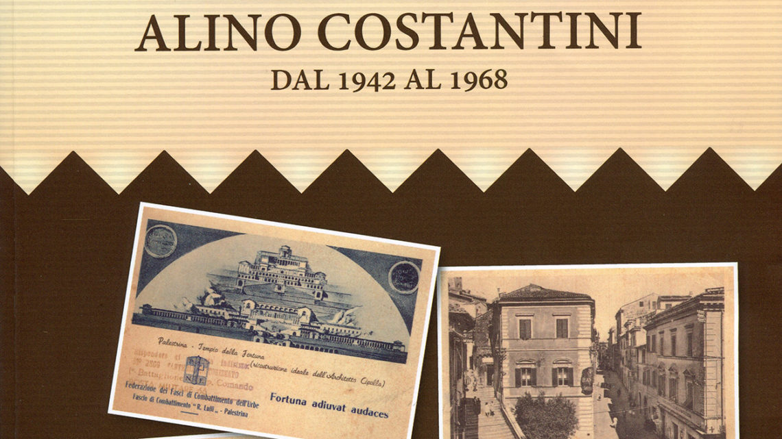 PALESTRINA. LE CARTOLINE DI ALINO COSTANTINI DAL 1942 AL 1968