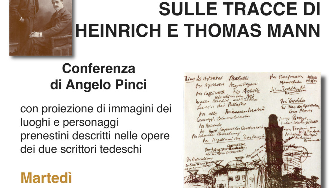 CONFERENZA ALL’UNITRE: IL LUOGO ERA PALESTRINA… SULLE TRACCE DI HEINRICH E THOMAS MANN