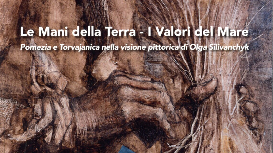 “LE MANI DELLA TERRA-I VALORI DEL MARE”: MOSTRA DI PITTURA A POMEZIA